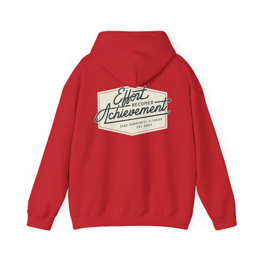 Effort Becomes Achievement Hooded Sweatshirt